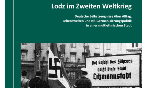 Hans-Jürgen Bömelburg / Marlene Klatt (Hrsg.): Lodz im Zweiten Weltkrieg (Ausschnitt)