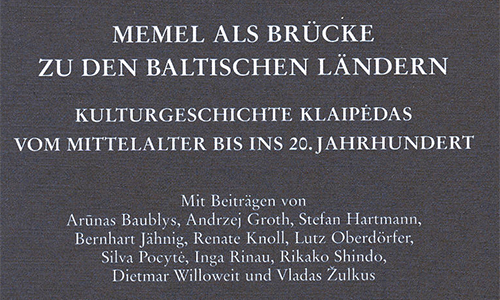 Buchcover: Bernhart Jähnig (Hrsg.): Memel als Bruecke zu den baltischen Ländern (Ausschnitt)