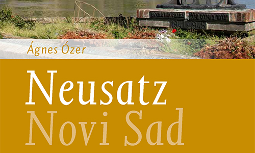Buchcover: Ágnes Ózer: Neusatz / Novi Sad. Kleine Stadtgeschichte (Ausschnitt)