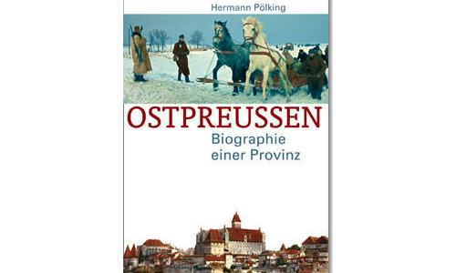 Buchcover: Hermann Pölking: Ostpreußen. Biographie einer Provinz (Ausschnitt)