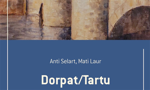 Buchcover: Anti Selart, Mati Laur: Dorpat/Tartu (Ausschnitt)