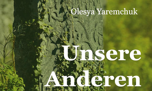 Buchcover: Olesya Yaremchuk: Unsere Anderen. Geschichten ukrainischer Vielfalt (Ausschnitt)