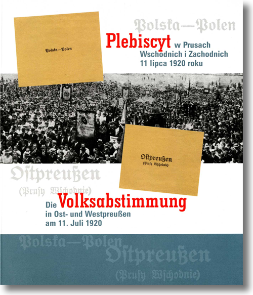 Buchcover: Die Volksabstimmung in Ost und Westpreußen am 11. Juli 1920