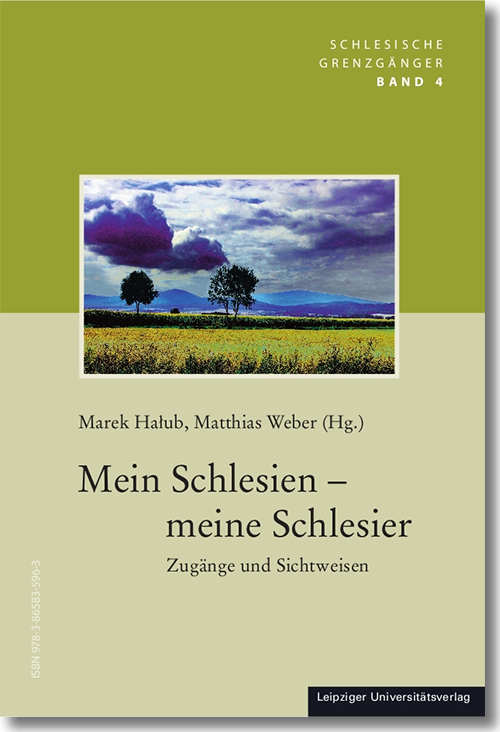Buchcover: Marek Hałub, Matthias Weber (Hrsg.): Mein Schlesien – meine Schlesier