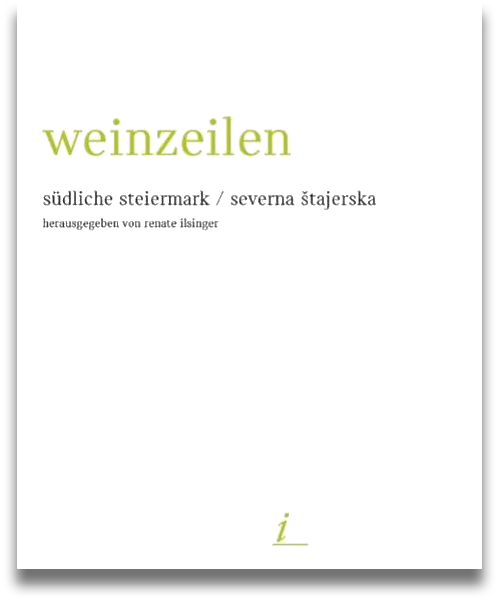 Buchcover: Renate Ilsinger (Hrsg.): weinzeilen. südliche steiermark / severna štajerska