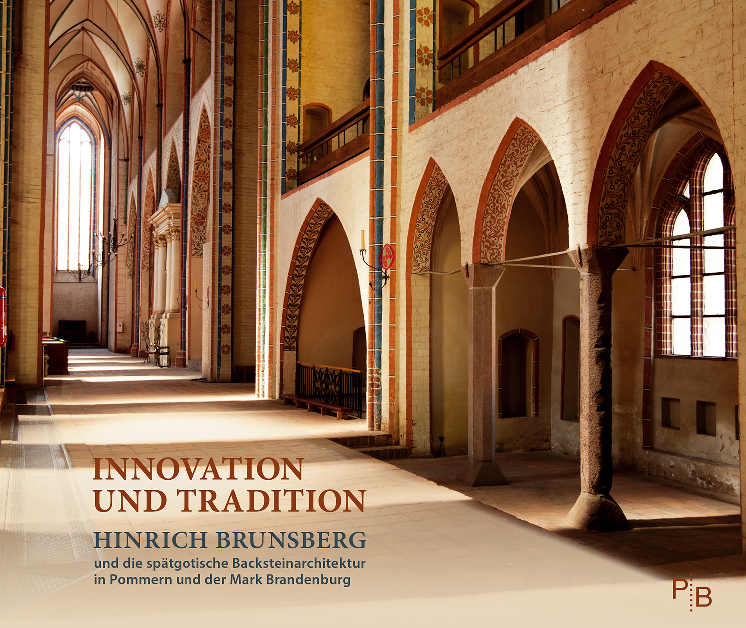 Cover Ausstellungskatalog: Innovation und Tradition. Hinrich Brunsberg und die spätgotische Backsteinarchitektur in Pommern und der Mark Brandenburg