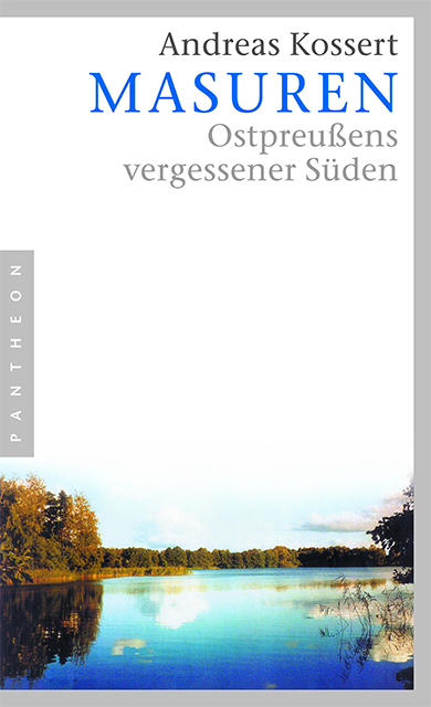 Buchcover: Andreas Kossert: Masuren. Ostpreußens vergessener Süden