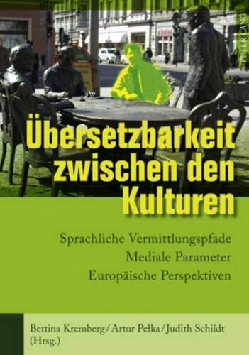 Buchcover: Bettina Kremberg, Artur Pełka, Judith Schildt (Hrsg.): Übersetzbarkeit zwischen den Kulturen