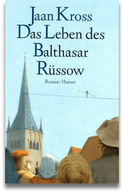 Buchcover: Jaan Kross: Das Leben des Balthasar Rüssow