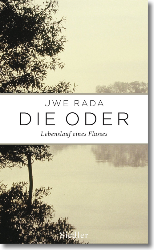 Buchcover: Uwe Rada: Die Oder – Lebenslauf eines Flusses