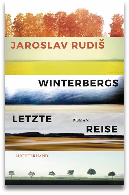 Buchcover: Jaroslav Rudiš: Winterbergs letzte Reise, Luchterhand Literaturverlag, München 2019