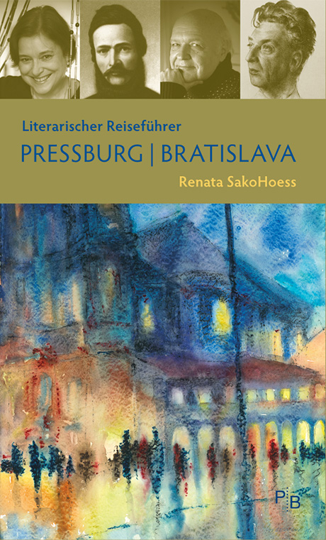 Buchcover: Renata SakoHoess: Literarischer Reiseführer Pressburg | Bratislava