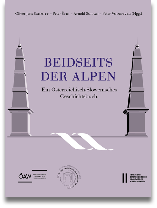 Schmitt, Štih, Suppan, Vodopivec (Hrsg.): Beidseits der Alpen. Ein österreichisch-slowenisches Geschichtsbuch
