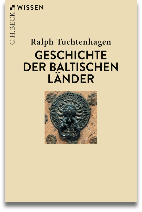 Buchcover: Ralph Tuchtenhagen: Geschichte der baltischen Länder Buchcover: Ralph Tuchtenhagen: Geschichte der baltischen Länder
