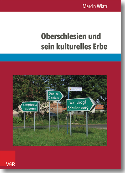 Buchcover: Marcin Wiatr: Oberschlesien und sein kulturelles Erbe