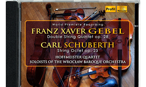 CD-Cover: Franz Xaver Gebel: Doppelquintett op. 28 | Carl Schuberth: Oktett op. 23
