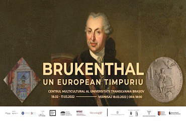 Ausstellung: Samuel von Brukenthal – ein früher Europäer, 19.02. bis 27.03.2022, Kronstadt/Brașov