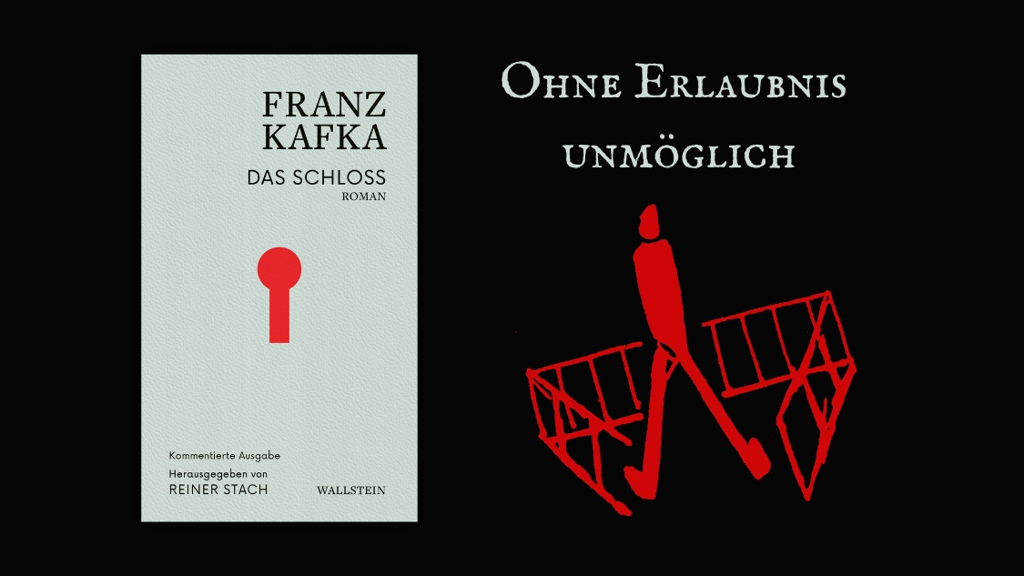 Ohne Erlaubnis unmöglich: 100 Jahre Kafkas Schloss Platzhalterdarstellung für ausgewählte Veranstaltungen
