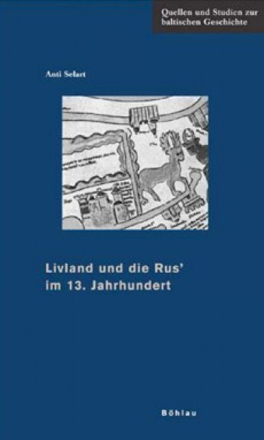 Buchcover: Anti Selart: Livland und die Kiever Rus' im 13. Jahrhundert