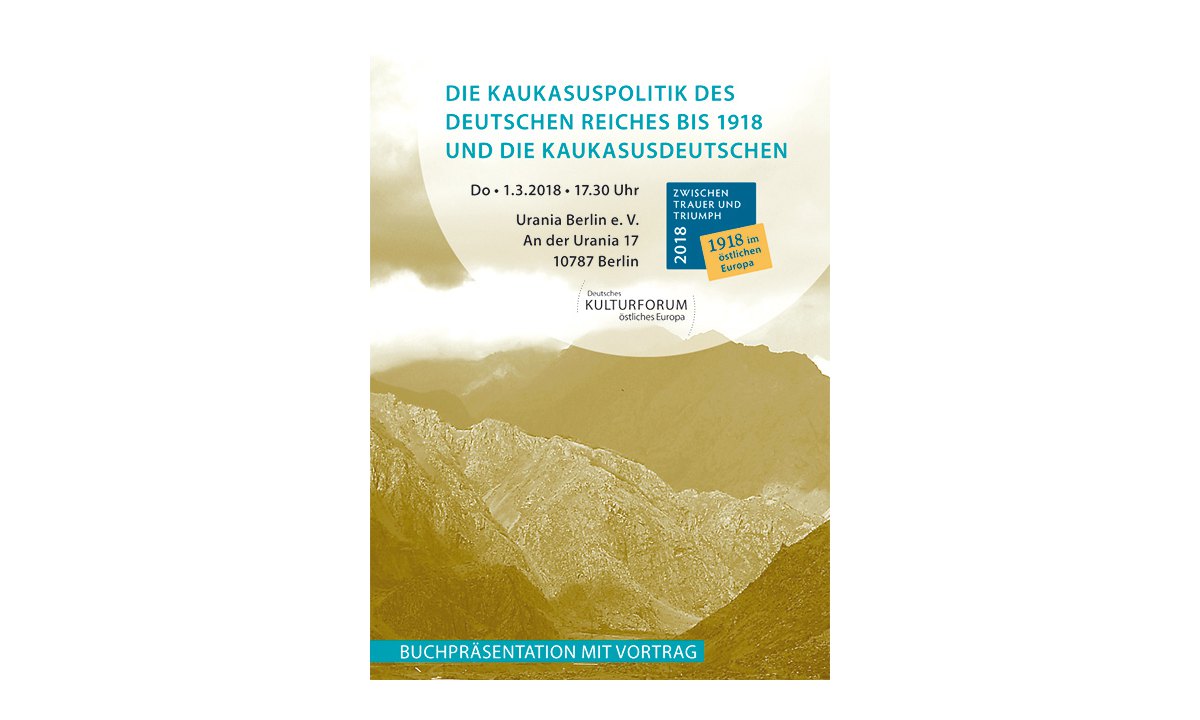 Die Kaukasuspolitik des Deutschen Reiches bis 1918 und die Kaukasusdeutschen - Events